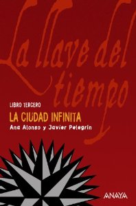 Portada de LA CIUDAD INFINITA. LA LLAVE DEL TIEMPO, LIBRO III