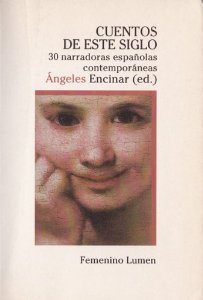 Portada del libro CUENTOS DE ESTE SIGLO. 30 NARRADORAS ESPAÑOLAS CONTEMPORÁNEAS