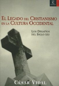Portada de EL LEGADO DEL CRISTIANISMO EN LA CULTURA OCCIDENTAL: LOS DESAFÍOS DEL SIGLO XXI