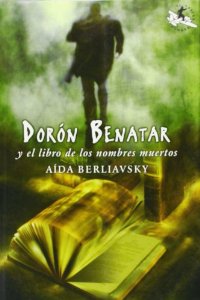 Portada del libro DORÓN BENATAR Y EL LIBRO DE LOS NOMBRES MUERTOS
