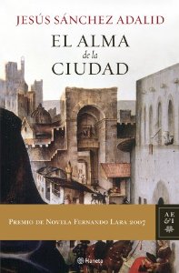 Portada del libro EL ALMA DE LA CIUDAD (PREMIO FERNANDO LARA DE NOVELA 2007)
