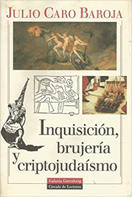 Portada del libro INQUISICIÓN, BRUJERÍA Y CRIPTOJUDAÍSMO