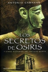 Portada del libro LOS SECRETOS DE OSIRIS Y OTROS MISTERIOS DE EGIPTO