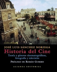 Portada del libro HISTORIA DEL CINE, TEORÍA Y GÉNEROS CINEMATOGRÁFICOS, FOTOGRAFÍA Y TELEVISIÓN