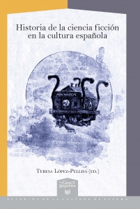 Portada del libro HISTORIA DE LA CIENCIA FICCIÓN EN LA CULTURA ESPAÑOLA