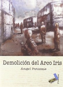 DEMOLICIÓN DEL ARCOIRIS