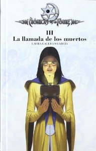 LA LLAMADA DE LOS MUERTOS (CRÓNICAS DE LA TORRE #3)