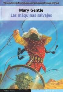 LAS MÁQUINAS SALVAJES ( EL LIBRO DE ASH #3)