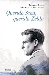 Portada del libro QUERIDO SCOTT, QUERIDA ZELDA: LAS CARTAS DE AMOR ENTRE ZELDA Y F. SCOTT FITZGERALD