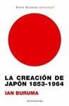 Portada del libro LA CREACIÓN DE JAPÓN, 1853-1964