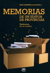 Portada de MEMORIAS DE UN EDITOR DE PROVINCIAS