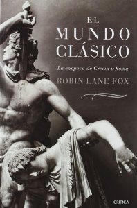 Portada del libro EL MUNDO CLÁSICO. LA ÉPICA HISTORIA DE GRECIA Y ROMA