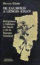 Portada de DE ZALMOXIS A GENGIS -KHAN: RELIGIONES Y FOLKLORE DE DACIA Y DE LA EUROPA ORIENTAL