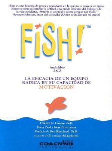 Portada del libro FISH!: LA EFICACIA DE UN EQUIPO RADICA EN SU CAPACIDAD DE MOTIVACIÓN