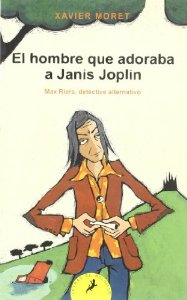 Portada del libro EL HOMBRE QUE ADORABA A JANIS JOPLIN. MAX RIERA, DETECTIVE ALTERNATIVO