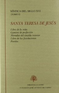 Portada del libro MÍSTICA DEL SIGLO XVI. TOMO I: SANTA TERESA DE JESÚS