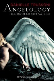 ANGELOLOGY: EL LIBRO DE LAS GENERACIONES
