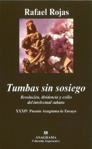 Portada del libro TUMBAS SIN SOSIEGO. REVOLUCIÓN, DISIDENCIA Y EXILIO INTELECTUAL CUBANO