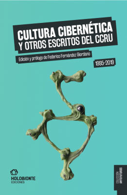 Portada del libro CULTURA CIBERNÉTICA Y OTROS ESCRITOS DEL CCRU (1995-2019)