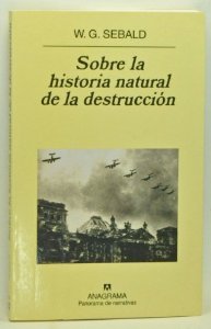 Portada del libro SOBRE LA HISTORIA NATURAL DE LA DESTRUCCIÓN