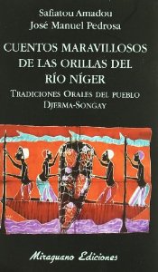 Portada de CUENTOS MARAVILLOSOS DE LAS ORILLAS DEL RÍO NIGER. TRADICIONES ORALES DEL PUEBLO DJERMA-SONGAY