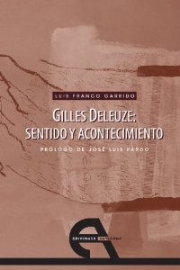 Portada de GILLES DELEUZE: SENTIDO Y ACONTECIMIENTO