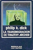 Portada del libro LA TRANSMIGRACIÓN DE TIMOTHY ARCHER