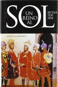 Portada del libro UN REINO AL SOL. SICILIA 1130-1194