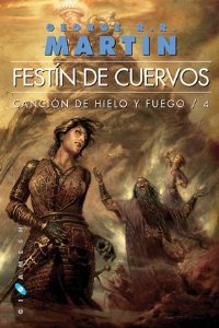 FESTÍN DE CUERVOS (CANCIÓN DE HIELO Y FUEGO #4)