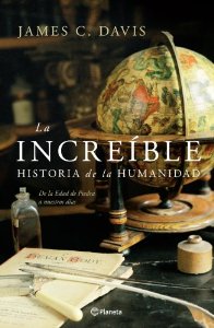 Portada del libro LA INCREIBLE HISTORIA DE LA HUMANIDAD: DE LA EDAD DE PIEDRA A NUESTROS TIEMPOS