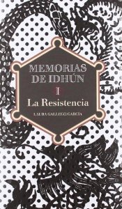 LA RESISTENCIA (MEMORIAS DE IDHÚN #1)