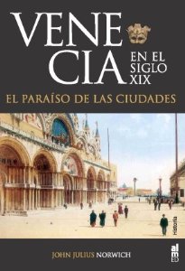 Portada del libro VENECIA EN EL SIGLO XIX. EL PARAÍSO DE LAS CIUDADES