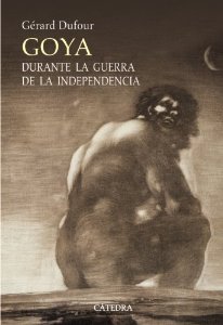 Portada de GOYA DURANTE LA GUERRA DE LA INDEPENDENCIA