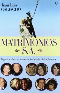 Portada del libro MATRIMONIOS S.A. NEGOCIOS, DINERO Y AMOR EN LA ESPAÑA DE LOS FAMOSOS