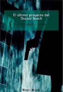 Portada del libro EL ÚLTIMO PROYECTO DEL DOCTOR BROCH