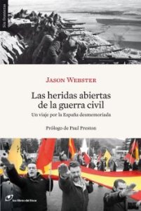 Portada de LAS HERIDAS ABIERTAS DE LA GUERRA CIVIL. UN VIAJE POR LA ESPAÑA DESMEMORIADA