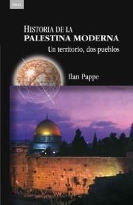 Portada de HISTORIA DE LA PALESTINA MODERNA. UN TERRITORIO, DOS PUEBLOS