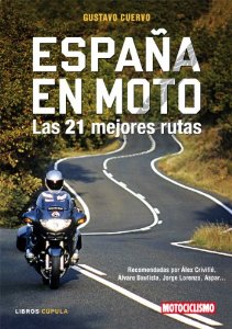 Portada del libro ESPAÑA EN MOTO. LAS 21 MEJORES RUTAS