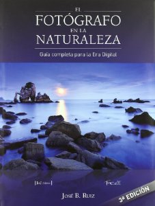 Portada del libro EL FOTÓGRAFO EN LA NATURALEZA. GUÍA COMPLETA PARA LA ERA DIGITAL