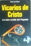 Portada del libro VICARIOS DE CRISTO: LA CARA OCULTA DEL PAPADO
