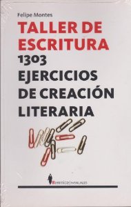 Portada del libro TALLER DE ESCRITURA. 1303 EJERCICIOS DE CREACIÓN LITERARIA