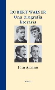 Portada del libro ROBERT WALSER. UNA BIOGRAFÍA LITERARIA