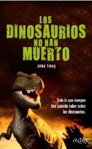 Portada del libro LOS DINOSAURIOS NO HAN MUERTO