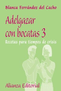 Portada del libro ADELGAZAR CON BOCATAS 3. RECETAS PARA TIEMPOS DE CRISIS