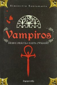 Portada del libro VAMPIROS. DESDE DRÁCULA A CREPÚSCULO