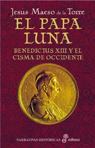 Portada de EL PAPA LUNA. BENEDICTUS XIII Y EL CISMA DE OCCIDENTE