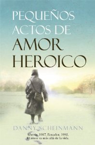 Portada de PEQUEÑOS ACTOS DE AMOR HEROICO