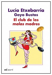 Portada del libro EL CLUB DE LAS MALAS MADRES