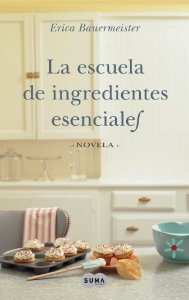 Portada del libro LA ESCUELA DE INGREDIENTES ESENCIALES