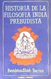 Portada del libro HISTORIA DE LA FILOSOFÍA INDIA PREBUDISTA